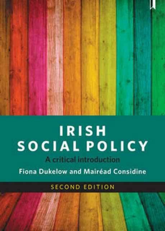 Irish Social Policy â€“ A Critical Introduction - Fiona Dukelow, MairÃ©ad Considine