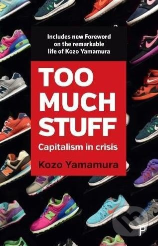 Too Much Stuff (Capitalism in Crisis) - Kozo Yamamura - kniha z kategorie Ekonomie