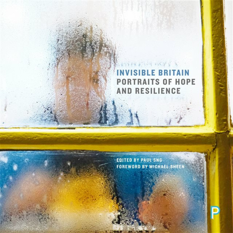 Invisible Britain â€“ Portraits of Hope and Resilien ce
