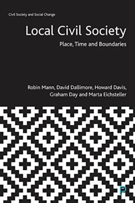 Local Civil Society â€“ Place, Time and Boundaries - Howard  Davis, David  Dallimore, Robin  Mann, Marta  Eichsteller, Graham  Day