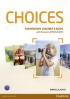 Choices Elementary Teachers Book &amp; DVD Multi-ROM Pack - Emma Szlachta