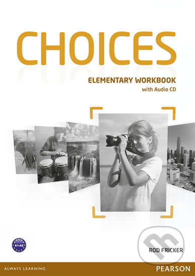 Choices Elementary Workbook &amp; Audio CD Pack - Rod Fricker