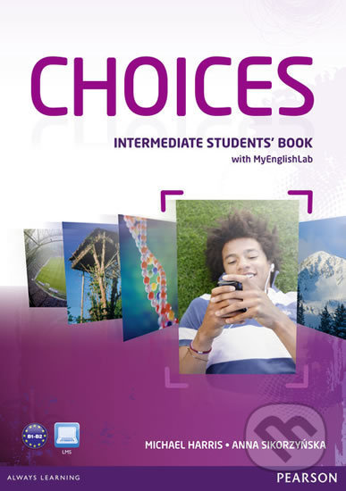 Choices Intermediate SB+MyEnglishLab - Anna Sikorzyńska, Michael Hariss
