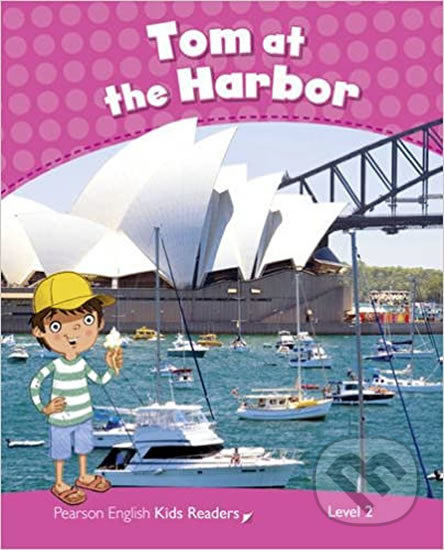 Pearson English Readers Level 2: Tom At The Harbour Rdr CLIL AmE - kniha z kategorie Jazykové učebnice a slovníky