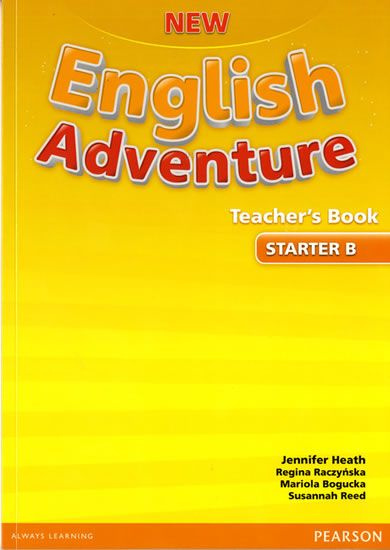 New English Adventure Starter B Teacher&apos;s Book - Jennifer Heath, Regina Raczyńska, Mariola Bogucka, Susannah Reed