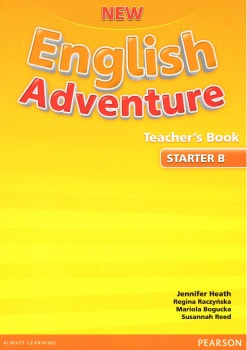 New English Adventure Starter B Teacher&apos;s Book - Jennifer Heath, Regina Raczyńska, Mariola Bogucka, Susannah Reed