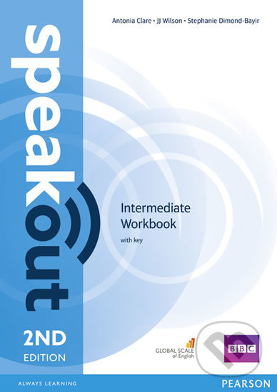 Speakout 2nd Edition Intermediate Workbook with key - J.J. Wilson, Antonia Clare, Stephanie Dimond-Bayir