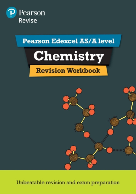Pearson REVISE Edexcel AS/A Level Chemistry Revision Workbook - for 2026, 2027 exams - Nigel Saunders