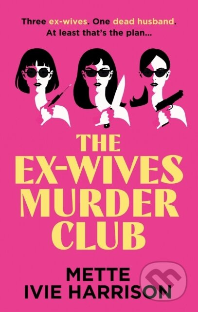 The Ex-Wives Murder Club - Mette Ivie Harrison - kniha z kategorie Společenská beletrie