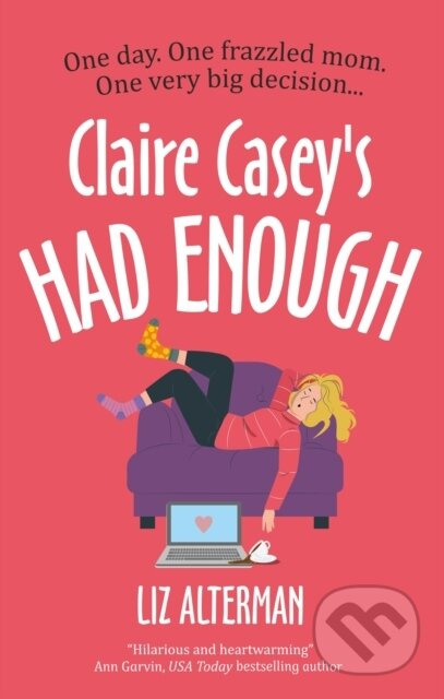Claire Casey's Had Enough - Liz Alterman - kniha z kategorie Romantika