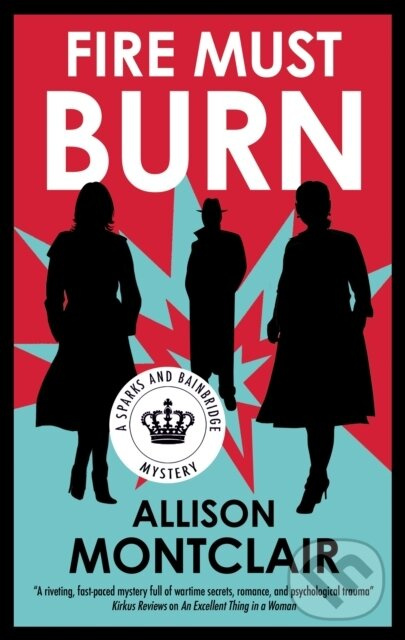 Fire Must Burn - Allison Montclair - kniha z kategorie Thrillery