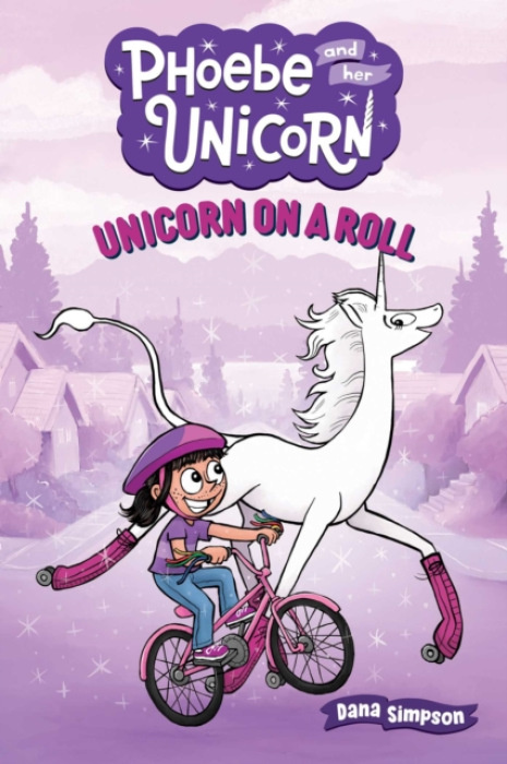 Unicorn on a Roll : Another Phoebe and Her Unicorn Adventure Volume 2 Andrews McMeel Publishing