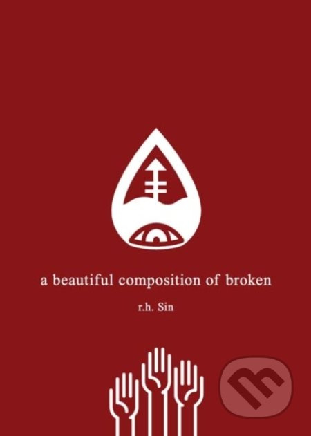 A Beautiful Composition of Broken - r.h. Sin - kniha z kategorie Poezie