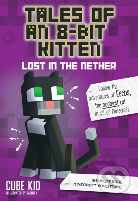 Tales of an 8-Bit Kitten: Lost in the Nether (An Unofficial Minecraft Adventure) - kniha z kategorie Pro děti
