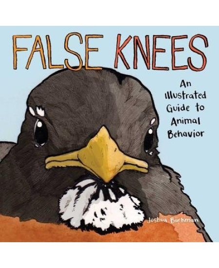 False Knees, An Illustrated Guide to Animal Behavior Andrews McMeel Publishing