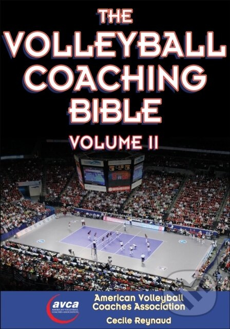 The Volleyball Coaching Bible, Vol. II - American Volleyball Coaches Association, Cecile Reynaud - kniha z kategorie Individuální sporty