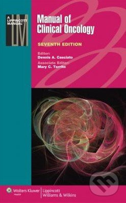 Manual of Clinical Oncology - Dennis A. Casciato - kniha z kategorie Odborné a naučné