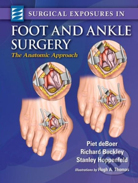 Surgical Exposures in Foot & Ankle Surgery (The Anatomic Approach) - kniha z kategorie Medicína