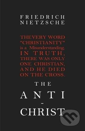 The Anti-Christ - Friedrich Nietzsche - kniha z kategorie Filozofie