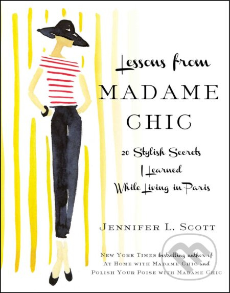 Lessons from Madame Chic (20 Stylish Secrets I Learned While Living in Paris) - kniha z kategorie Image