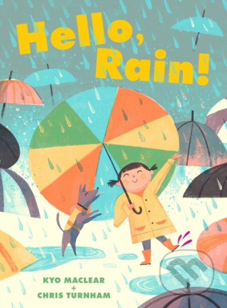 Hello, Rain! - Kyo Maclear - kniha z kategorie Pro děti
