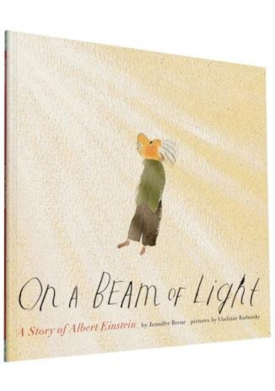 On a Beam of Light, A Story of Albert Einstein Chronicle Books