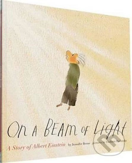 On a Beam of Light, A Story of Albert Einstein Chronicle Books