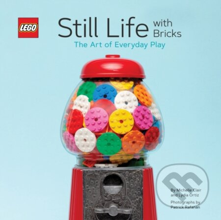 LEGO® Still Life with Bricks: The Art of Everyday Play - kniha z kategorie Humanitní a společenské vědy