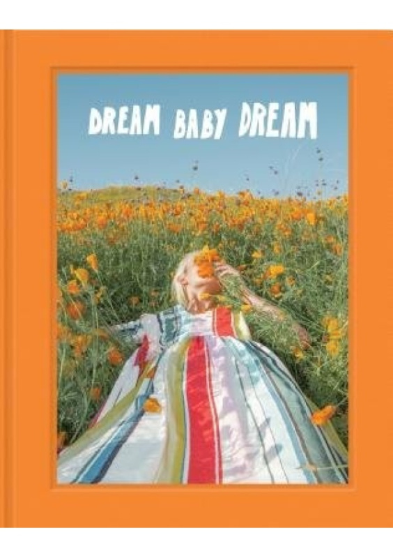 Dream Baby Dream Chronicle Books
