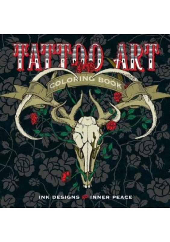 Tattoo Art Coloring Book, Ink Designs for Inner Peace Lark Books,U.S.