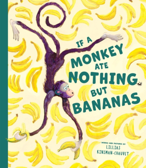 Lark Books,U.S. If a Monkey Ate Nothing but Bananas - Kinsman-Chauvet, Lillias