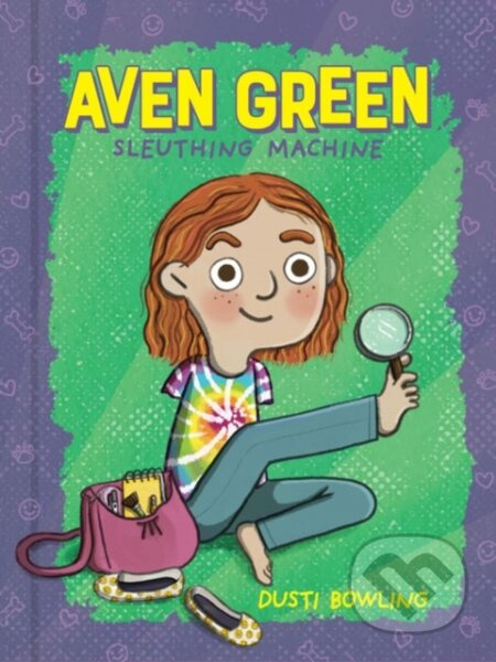 Aven Green Sleuthing Machine - Dusti Bowling - kniha z kategorie Pro děti