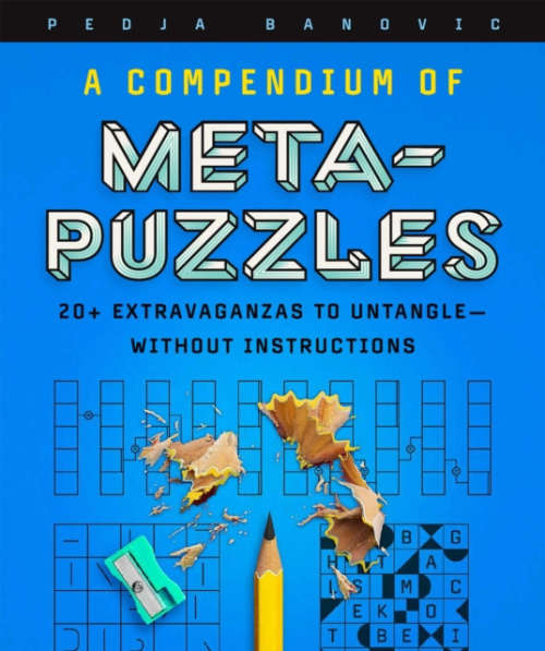 Compendium of Meta-Puzzles, 20+ Extravaganzas to Untangle—Without Instructions Union Square & Co.