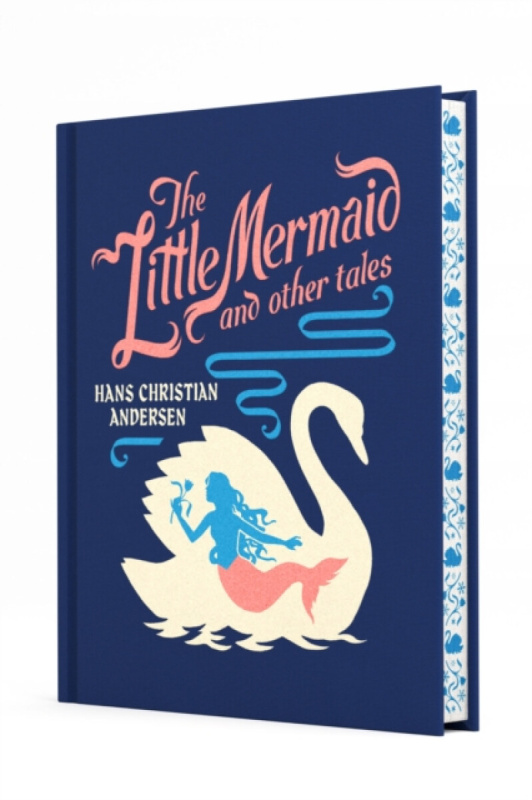 The Little Mermaid and Other Tales - Hans Christian Andersen