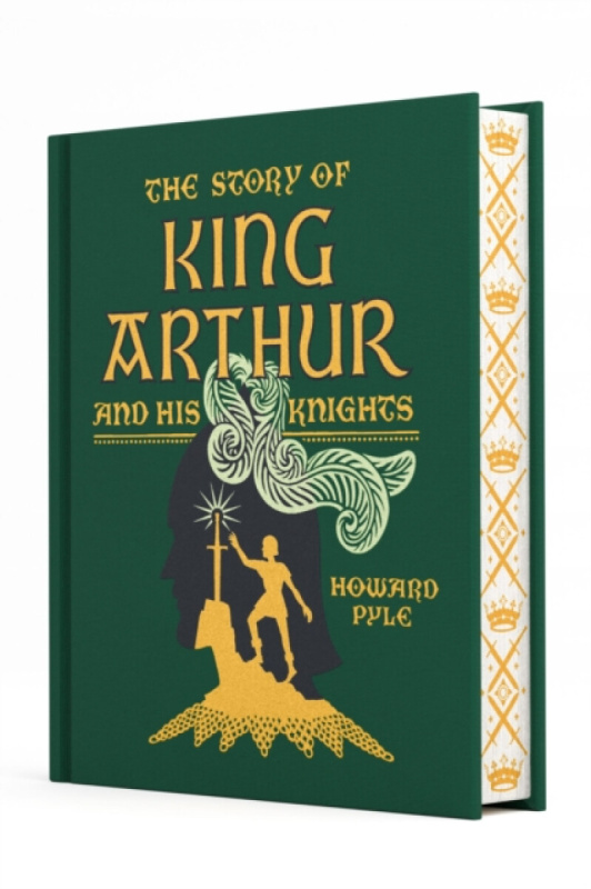 The Story of King Arthur and His Knights - Howard Pyle