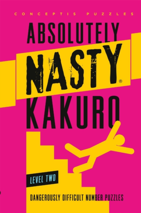 Union Square & Co. Absolutely Nasty Kakuro Level Two - Puzzles, Conceptis