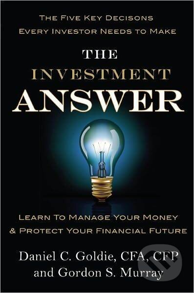 Investment Answer : Learn to Manage Your Money and Protect Your Financial Future