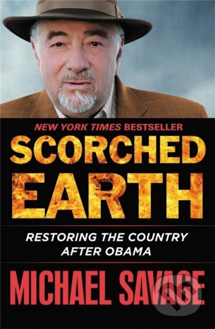 Scorched Earth (Restoring the Country after Obama) - kniha z kategorie Humanitní a společenské vědy