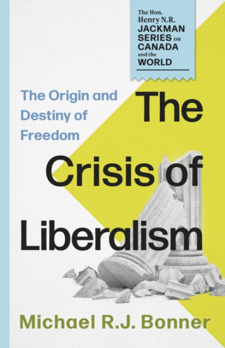 The Dundurn Group Crisis of Liberalism - Bonner, Michael R.J.