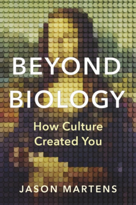 The Dundurn Group Beyond Biology - Martens, Jason