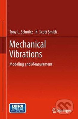 Mechanical Vibrations - Tony L. Schmitz, K. Scott Smith - kniha z kategorie Přírodní vědy a technika