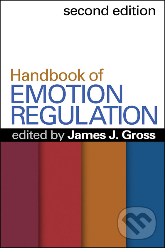 Handbook of Emotion Regulation - James J. Gross (editor) - kniha z kategorie Psychológia