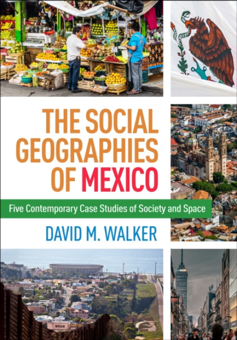 Social Geographies of Mexico Guilford Publications