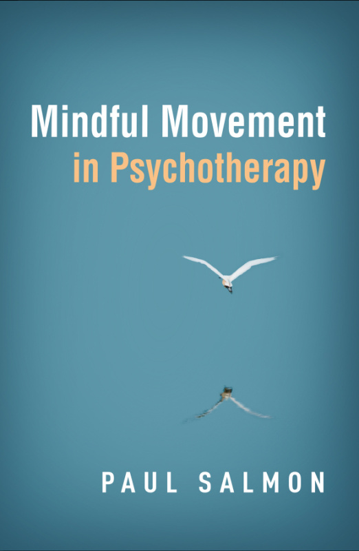 Mindful Movement in Psychotherapy Guilford Publications