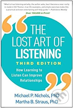 The Lost Art of Listening (How Learning to Listen Can Improve Relationships) - kniha z kategorie Vztahy a rodina
