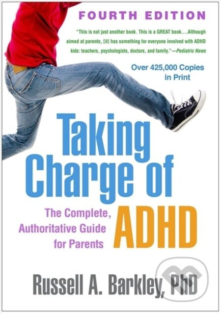 Taking Charge of ADHD, Fourth Edition Guilford Publications