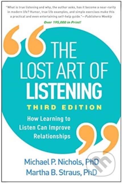 The Lost Art of Listening, Third Edition (How Learning to Listen Can Improve Relationships) - kniha z kategorie Humanitní a společenské vědy