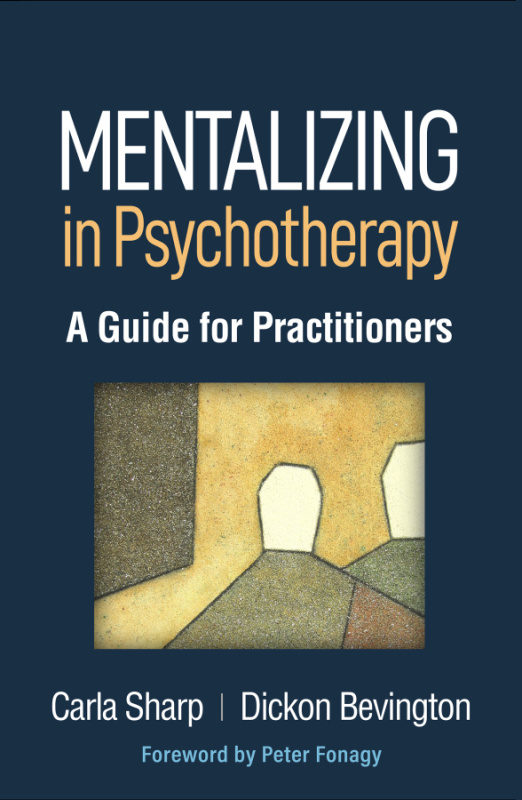 Mentalizing in Psychotherapy Guilford Publications