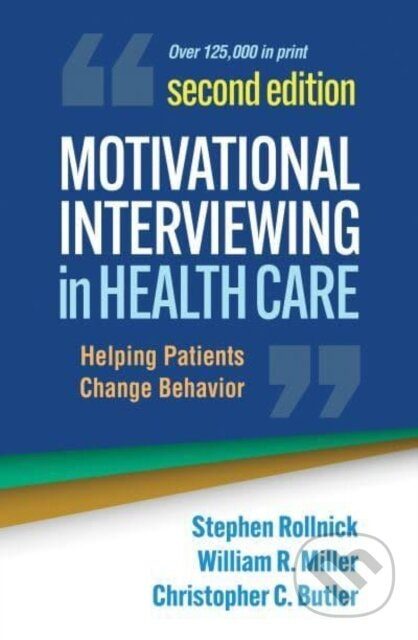 Motivational Interviewing In Health Care (Helping Patients Change Behavior) - kniha z kategorie Medicína