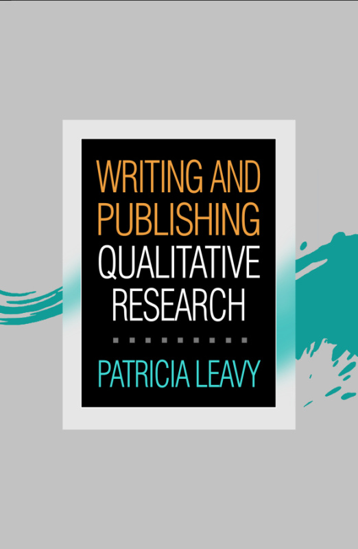 Writing and Publishing Qualitative Research Guilford Publications
